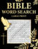 Bible Word search Large Print: 100 Extra Large Bible Word Search Puzzles