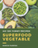 Ah! 365 Yummy Superfood Vegetable Recipes: Save Your Cooking Moments with Yummy Superfood Vegetable Cookbook!