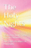 The Holy Nights: Meditations on the Twelve Days of Christmas