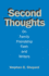 Second Thoughts: On Family, Friendship, Faith, amd Writers