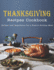 Thanksgiving Recipes Cookbook: Recipes and Inspiration for a Festive Holiday Meal