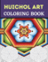 Huichol Art Coloring Book: Stress Relieving Huichol Arts For Adults Relaxation, Enjoy Coloring Different Huichol Patterns