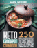 Keto Crockpot Cookbook: 250 Quick & Delicious Recipes to Stay Healthy and Enjoy Taste Dishes to Lose Weight Loss, Finding Your Well-Being