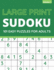 Large Print Sudoku: 101 Easy Sudoku Puzzles For Adults, One Puzzle Per Page (Volume: 1)