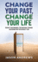 Change Your Past, Change Your Life: the Proven System to Reshape Your Memories, Find Emotional Freedom, and Become Who You? Re Meant to Be