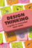 Design Thinking: a Guide to Innovation