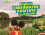 Explore Freshwater Habitats With Gabrielle Format: Paperback