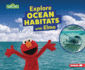 Explore Ocean Habitats With Elmo Format: Paperback