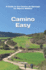 Camino Easy: A Guide to the Camino de Santiago for Mature Walkers