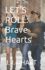 Let's Roll: Brave Hearts