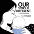 Our Story is Different: a Nicu Beginning