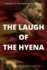 The Laugh of the Hyena: A Novel of the Mexican Revolution