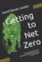 Getting to Net Zero: The Complete Guide to Decarbonizing Businesses and Supply Chains