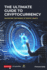 The Ultimate Guide to Cryptocurrency