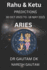 Rahu Ketu Transit 30 Oct 2023 to 18 May 2025: Predictions for Aries