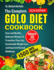 The Complete Golo Diet Cookbook 2024: Easy and Healthy Delicious Recipes to Transform Your Life, Sustainable Weight Loss and Improved Overall Wellbeing