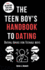 The Teen Boy's Handbook to Dating: Dating Advice for Teenage Boys