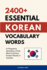 2400+ Essential Korean Vocabulary Words: A Frequency Dictionary of the Most Common Korean Words in Context