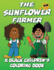 The Sunflower Farmer - A Black Children's Coloring Book