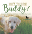 Hey There Buddy! Labrador Retriever Kids Books Children's Dog Books