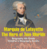 Marquis de Lafayette: The Hero of Two Worlds - Biography 4th Grade Children's Biography Books