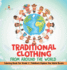 Traditional Clothing from around the World - Coloring Book for Grade 1 Children's Explore the World Books