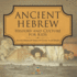 Ancient Hebrew History and Culture for Kids Ancient History for Kids 6th Grade Social Studies