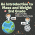 An Introduction to Mass and Weight 3rd Grade: Physics for Kids Children's Physics Books