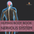 Human Body Book Introduction to the Nervous System Children's Anatomy & Physiology Edition