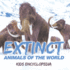 Extinct Animals of The World: Kids Encyclopedia