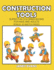 Construction Tools: Super Fun Coloring Books for Kids and Adults (Bonus: 20 Sketch Pages)