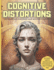 Cognitive Distortions: Recognize and Challenge your Negative Thoughts, 50 common cognitive distortions along with examples and ways to challenge them