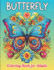 butterfly coloring book for adults: 60 wonderful designs to color with butterflies and gorgeous flowers for relaxation and stress relief.