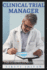 Clinical Trial Manager-the Comprehensive Guide: Mastering the Art of Trials Management in Clinic Setting for Effective Outcomes