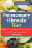 Pulmonary Fibrosis Diet: Nourish Your Respiratory Health with Proven Nutritional Strategies