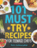 101 Must Try Recipes for Teenage Chefs: Deliciously Simple & Fun: 101 Teen-Approved Recipes to Cook, Share, and Enjoy - Complete with Easy Tips and Exciting Kitchen Hacks!