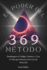 El Poder Del Mtodo 369: Desbloquea El Cdigo Csmico Y Crea La Vida Que Deseas Con La Ley De Atraccin (Serie De Numerologa) (Spanish Edition)