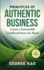 Principles of Authentic Business, 2nd Edition: Create a Sustainable Livelihood from the Heart