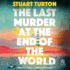 The Last Murder at the End of the World