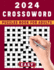 2024 Easy Crossword Puzzles Book For Adults: 100 medium to hard crossword puzzles available for adults and seniors With Solution.