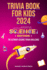 Trivia Book for Kids 2024: Science Edition: The Ultimate Science Trivia Challenge