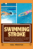 Swimming Stroke: Unlocking the Fluid Symphony: Dive into the Depths of Precision, Technique, and Mastery in the Art of Seamless Aquatic Movement