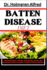 Batten Disease Diet: Complete Diet Guide To Manage, Understanding, Planning, And Implementing Nutritional Strategies For Better Health And Well-Being