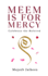 Meem is for Mercy: Celebrate the Beloved