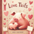 Love Tails: Children's Book About Emotions and Feelings, Nursery Rhymes Book for Toddlers And Babies