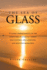 The Sea of Glass: A Clear Understanding of The Scriptures in Spiritual Terms: Self - Learning, Self - Understanding, and Self - Control