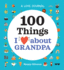 100 Things I Love About Grandpa (a Love Journal)