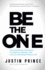 Be the One: the Universal Roadmap to Create, Design, and Live an Unforgettable Life