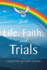 Life, Faith, and Trials