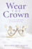 Wear the Crown